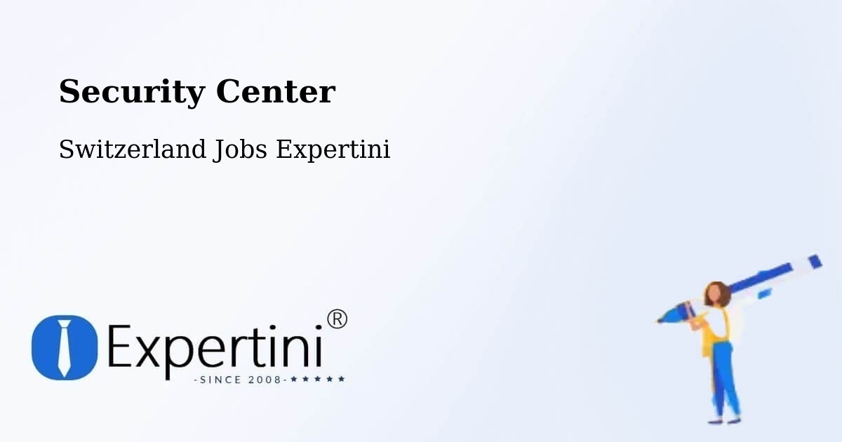 Security & Compliance – Chardonne - Switzerland Jobs Expertini